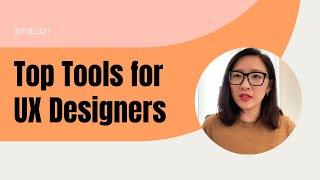 Top Tools I Use as a UX Designer at Google (2021)