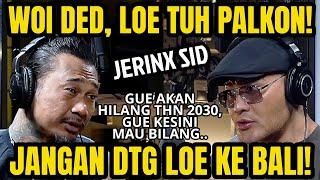 GILEE GUE DISAMPERIN‼️ KITA RIBUT 10 TAHUN.. GAK CUKUP!? JERINX SID