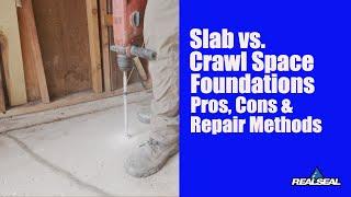 Slab vs Crawl Space Foundations: Pros, Cons, & Repair Methods