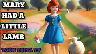Mary Had A Little Lamb Song | Nursery Rhymes | Children Songs | Toon Topia TV.