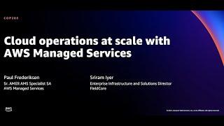 AWS re:Invent 2021 - Cloud operations at scale with AWS Managed Services