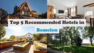 Top 5 Recommended Hotels In Bemelen | Best Hotels In Bemelen