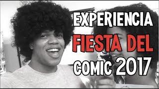 EXPERIENCIA FIESTA DEL COMIC 2017- Cultura Cómic RD
