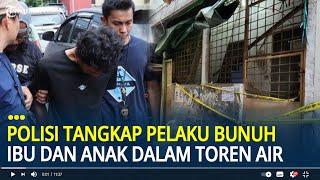 Nyamar Jadi Gembel, Polisi Tangkap Pelaku Pembunuhan Ibu dan Anak Dalam Toren Air di Tambora