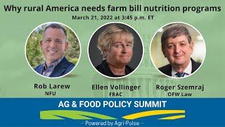 2022 Ag & Food Policy Summit - Why rural America needs farm bill nutrition programs