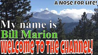 My Name is Bill Marion, and This is A Nose for Life!