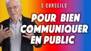 COMMENT BIEN COMMUNIQUER EN PUBLIC - 3 CONSEILS