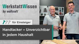 Der beste Tacker für DIY-Projekte – Einfach, schnell und zuverlässig I WerkstattWissen I wolfcraft