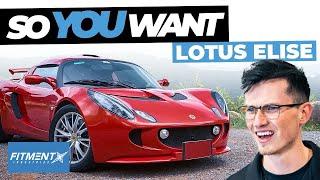 So You Want A Lotus Elise