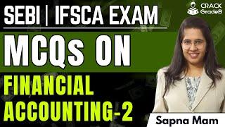 MCQs on Financial Accounting- 2 for SEBI Grade A/ IFSCA Grade A 2024 Exam