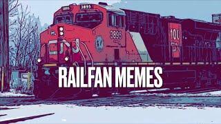 Railfan Memes #1
