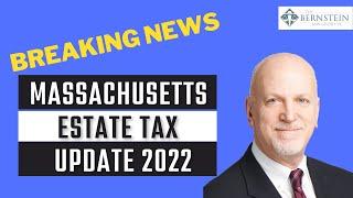 Breaking News - Do we have a new Massachusetts Estate Tax Law?