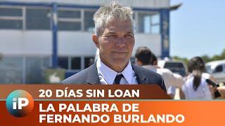 Caso LOAN: "PLANTARON PRUEBAS" | Fernando BURLANDO, abogado de la familia