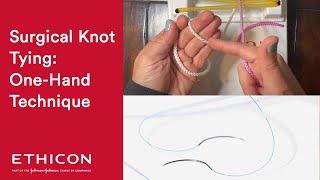 Suture Basics: How to Tie a One-Handed Surgical Knot with Left Hand | Ethicon