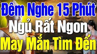 Mỗi ĐÊm Nghe Phật Dạy Buông Bỏ Để Nhẹ Lòng Ngủ Ngon Tiêu Tan Phiền Muộn Khổ Đau Tan Biến  #Mới