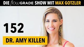 How to optimize your sex life – Flowgrade Show 152 with Max Gotzler and Dr. Amy Killen