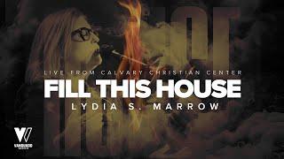 Fill This House (With Lyrics) / Lydia S.Marrow / Vanguard Worship