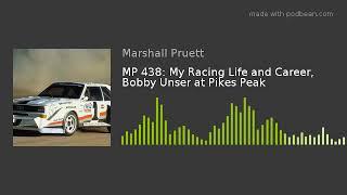 MP 438: My Racing Life and Career, Bobby Unser at Pikes Peak