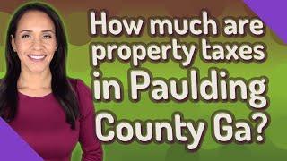 How much are property taxes in Paulding County Ga?