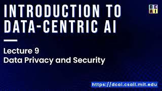 Lecture 9: Data Privacy and Security