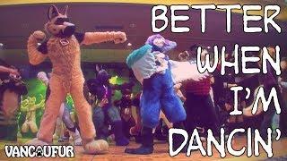 Better When I'm Dancin' - Vancoufur