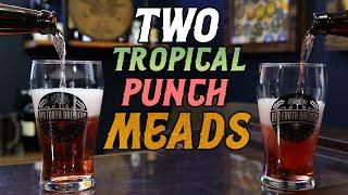 Tropical Punch MEAD!