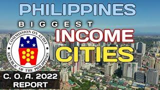 Top 10 Biggest INCOME Cities in the Philippines 2023 FROM COA 2022 report