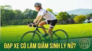 Đạp xe có làm giảm sinh lý nữ ?