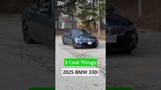 3 Cool Things 2025 BMW 330i xDrive #automobile #autoreview #carreview