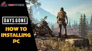 days gone how to installing  pc