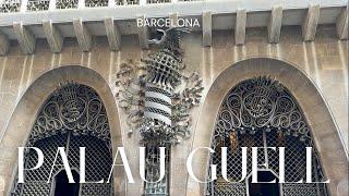 A Walk Through Palau Guell - Barcelona