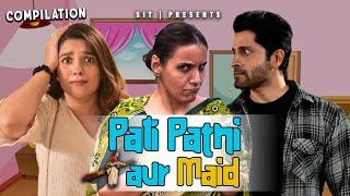 PATI PATNI AUR MAID | Hindi Comedy | SIT | Compilation