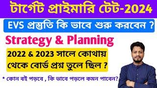 How to prepare EVS for Primary Tet-2024 || Best Strategy & Planning for English Primary Tet-2024