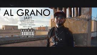 Jart  - Al Grano [Official Video]