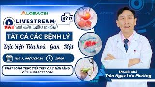 Số 19 | Tư vấn tất cả các bệnh lý, đặc biệt Tiêu hoá Gan - Mật... | ThS.BS.CK2 Trần Ngọc Lưu Phương