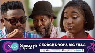 YOLO SEASON 6  EPISODE 5 - GEORGE DROPS BIG FILLA