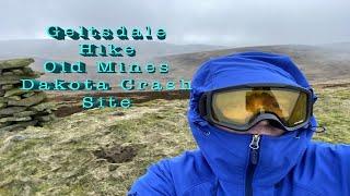 Geltsdale Hike | Old Mines | Dakota crash site | Wild weather