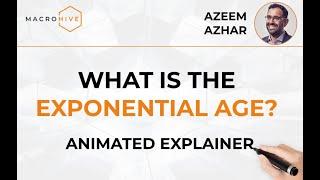 What is the Exponential Age? Macro Hive Expert Explainers: Azeem Azhar