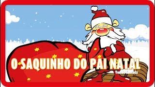 O Saquinho do Pai Natal | NATAL | Canções para crianças em Português