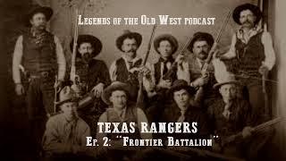 LEGENDS OF THE OLD WEST | Texas Rangers Ep2 - “Frontier Battalion”