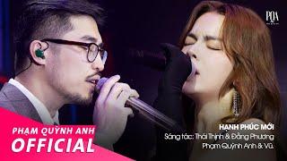 Hạnh Phúc Mới | Phạm Quỳnh Anh & Vũ. | Live Stage