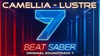 Camellia - lustre | Beat Saber OST 7 | Expert+ SS Full Combo