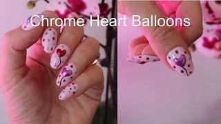 Chrome Heart Balloon Nails for Valentine’s Day!