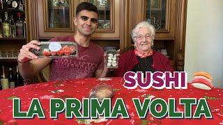 FACCIO PROVARE il SUSHI a mia NONNA