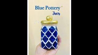 Let’s Reuse Glass Jar|| blue pottery jar #diywithkanchan #shortvideo #homedecor #bluepottery