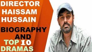 pakistani film director Haissam Hussain Biography and top 10 dramas and movies