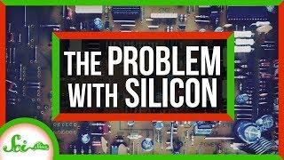 There's a Big Problem With Silicon. What's Next?