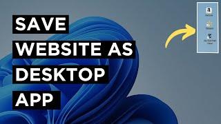 How To Save Websites as Desktop Shortcuts