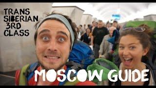 Trans Siberian Railway trip 3rd class - Russia: Moscow Guide