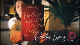 „Vielleicht war es Liebe" [ Online Lesung ]